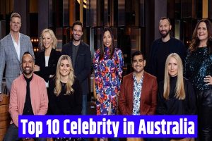 Top 10 celebrity in australia | who are the top 10 celebrities of australia